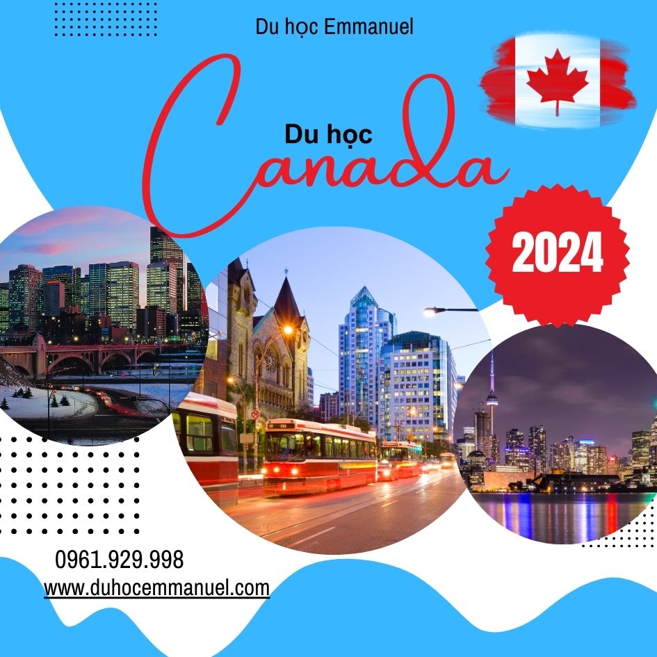 Điều kiện du học Canada mới nhất 2024 - Chi phí du học Canada