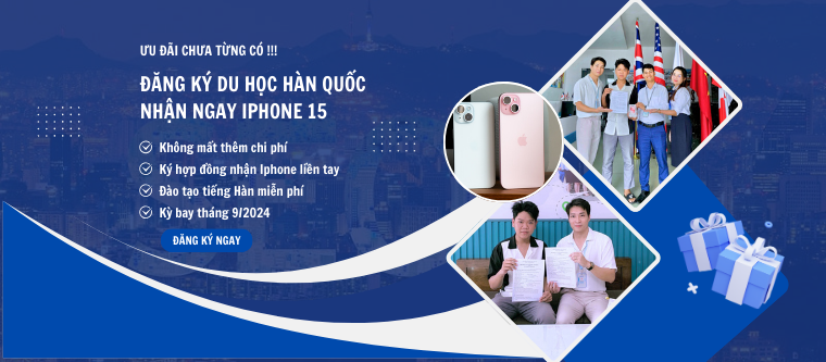 Đăng ký du học Hàn Quốc tặng Iphone 15